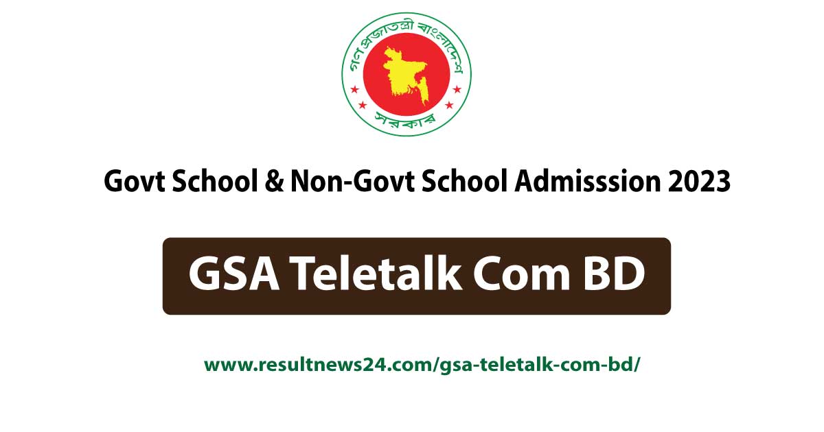 GSA Teletalk Com BD Result 2024 Govt School Admission Result