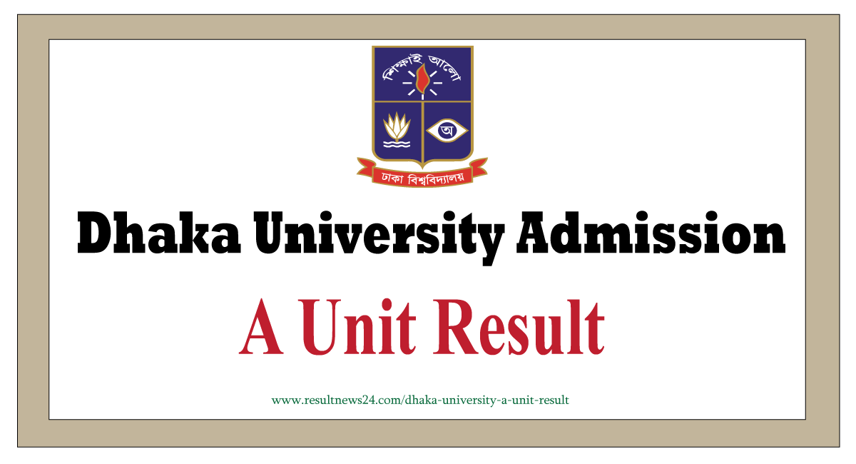 dhaka university a unit result