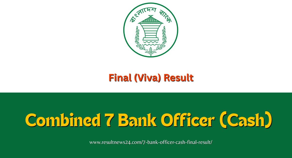 7 bank officer (cash) final result