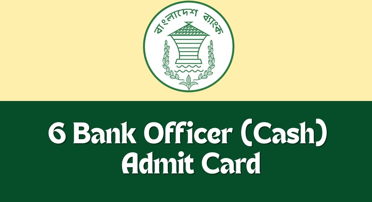 6 Bank Officer (Cash) Admit Card Download