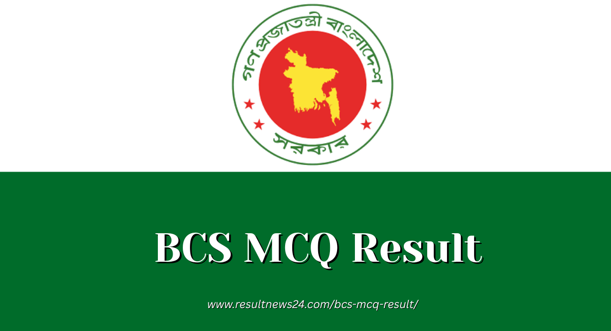 BCS MCQ Result (Preliminary result)