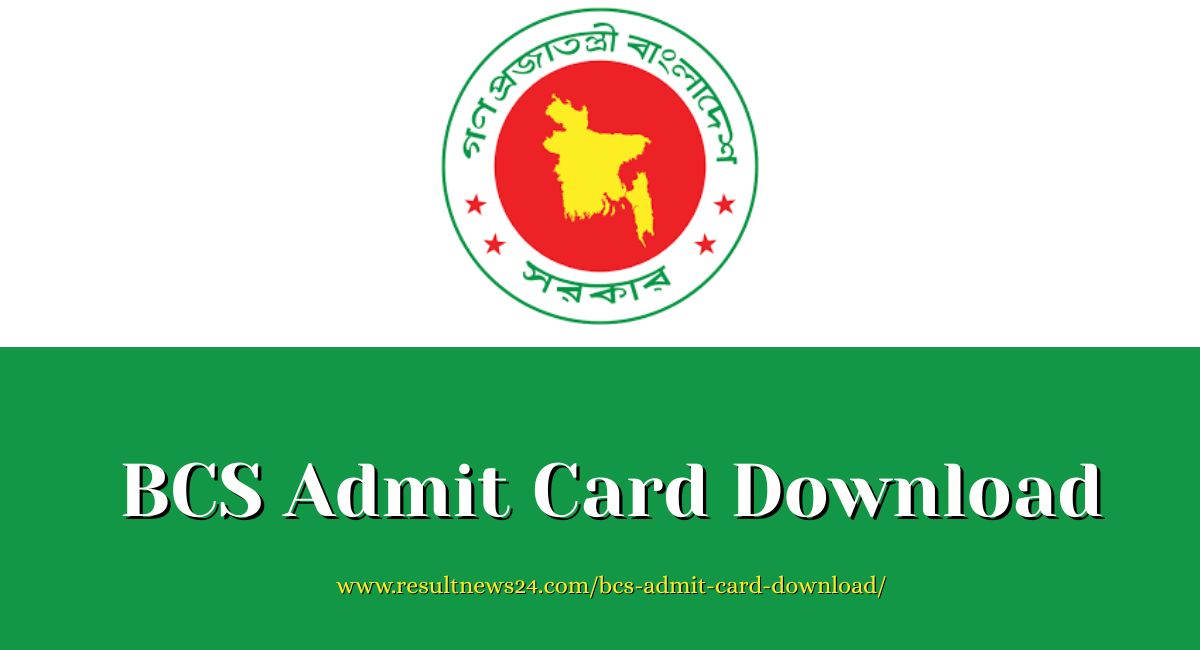 BCS Admit Card Download