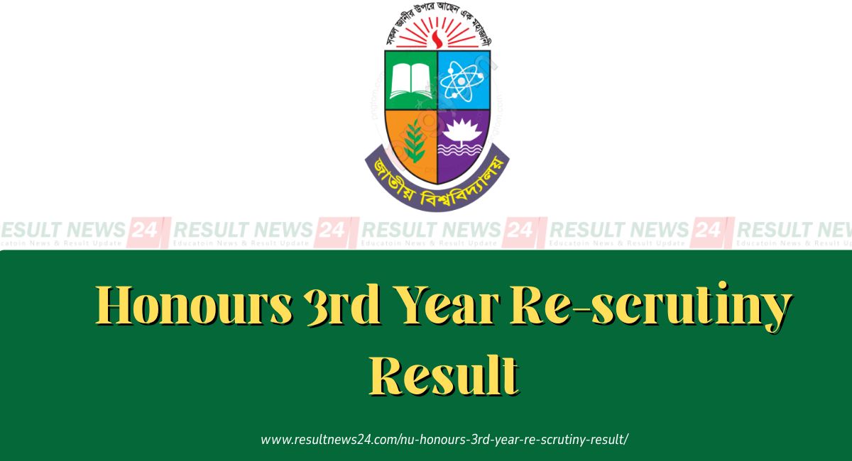 NU Honours 3rd Year Re-scrutiny Result