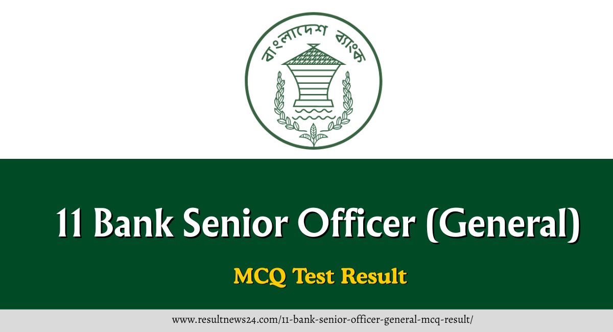 11 Bank Senior Officer (General) MCQ Result