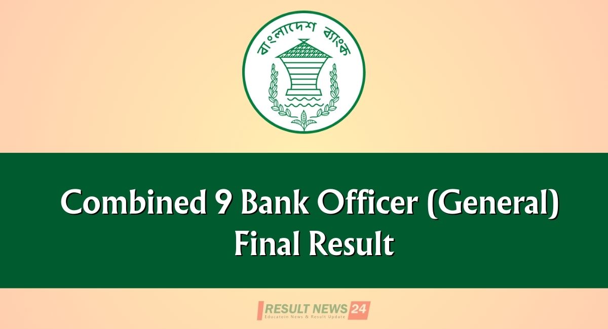 Combined 9 Bank Officer (General) Final Result